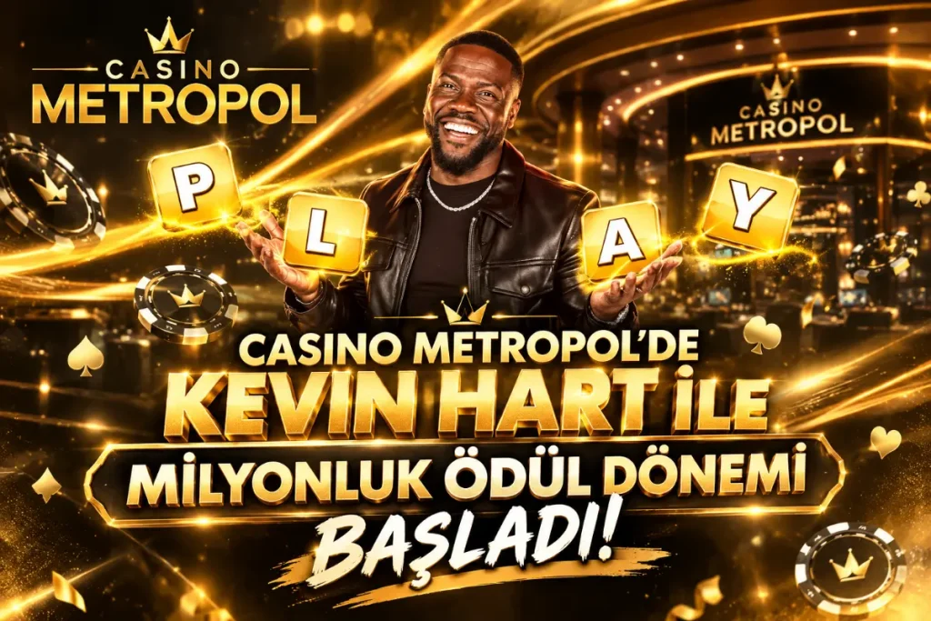 Casino Metropol’de Kevin Hart ile Milyonluk Ödül Dönemi Başladı